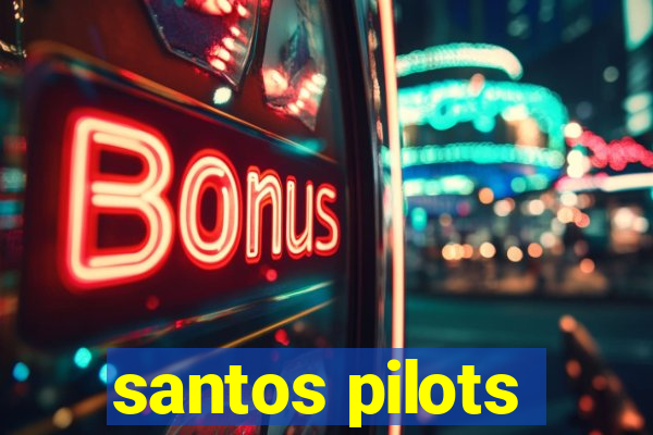 santos pilots